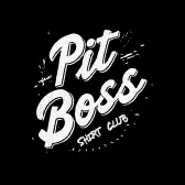 Pit Boss Shirt Club